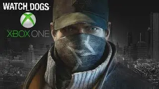 Watch Dogs [Xbox One] Геймплей [Без комментариев]