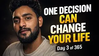 This One Decision Changed Everything | Day 3 of 365| #selfimprovement 