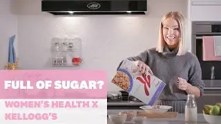 Full of sugar? | Women's Health x Kellogg's