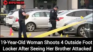 🔥 19-Year-Old Woman Opens Fire Outside Foot Locker After Brother Attacked | Caught on Cam!