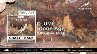 D JUMP - Stone Age (Original Mix)  [CrazyTrack] [Out Now]