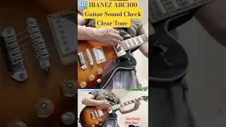 IBANEZ ARC100 Guitar Sound Check Shorts Clear tone #guitar #music