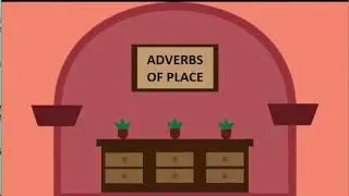 Grade 4- ADVERB OF MANNER, ADVERB OF TIME, ADVERB OF PLACE