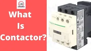 What Is Contactor| What Is The Purpose Of Contactor| What Is Difference Between Contactor And Relay.