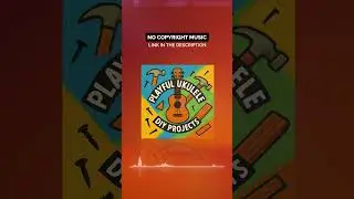 Playful Ukulele for DIY Projects (Version 1) | Energetic, Copyright Free Background Music #short