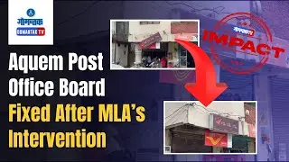 Gomantak TV Impact | Aquem Post Office Board fixed after MLA's intervention