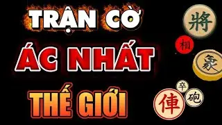 Cờ tướng tuyệt hay những nước đi sắc như dao cạo mà bạn nên xem và cảm nhận