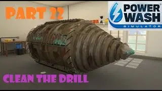Powerwash Simulator - Part 22 - Clean The Drill - Trophy: Head First