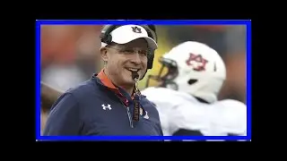 Breaking News | Gus Malzahn believes Auburn's 2019 recruiting class has potential to be 'special'