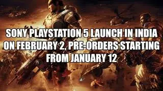 Sony PlayStation 5 launch in India on February 2, pre-orders starting from January 12