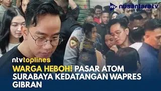 Wapres Gibran Didampingi Sang Istri & Anak Borong Jajanan Tradisional di Pasar Atom | NTV TOPLINES