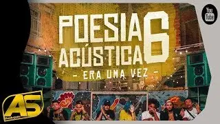 Poesia Acústica #6 - Era Uma Vez - Mc Cabelinho | MODE$TIA | Bob | Azzy | Filipe Ret | Dudu | Xamã