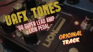UAFX Tones - Lion '68 Super Lead Amp - @UniversalAudio