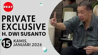 RDAY LIVESTREAMING PRIVATE EXCLUSIVE || H DWI SUSANTO || KAMIS 15 JANUARI 2026