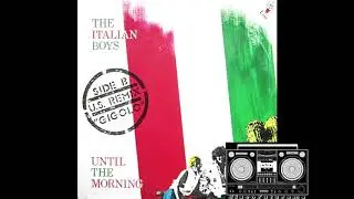 Italian Boys - Until The Morning
