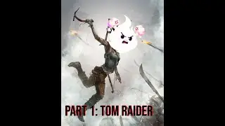 Part 1: ARE WE ON THE TITANIC!? | Tomb raider (2013 ) playthrough