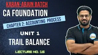 CA FOUNDATION LECTURE-16(ACCOUNTS) | EXAM ORIENTED BATCH FOR JAN'25 🔥