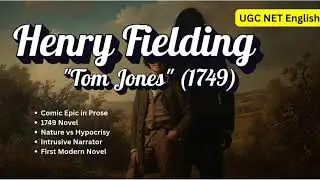 Henry Fielding&rsquo;s Tom Jones Explained | Comic Epic in Prose | UGC NET English
