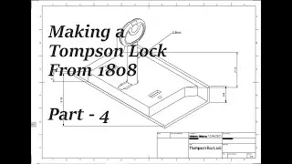 Making an 1808 Tompson patent box/cabinet lock. Part - 4