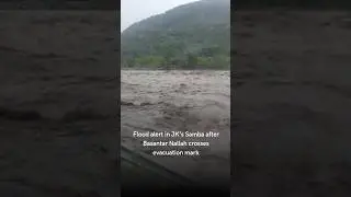 Flood alert in JK&rsquo;s Samba after Basantar Nallah crosses evacuation mark