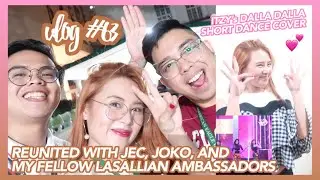 Vlog #63: Reunited with Jec, Joko, & my fellow Lasallian Ambassadors + Dalla Dalla Short Dance Cover