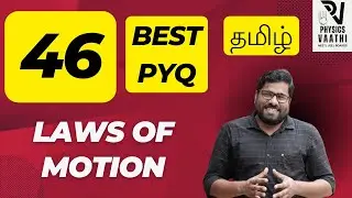 46 Best PYQs of Laws of Motion | NEET 2018 to 2023 PYQs | Physics NEET PYQs in Tamil | PhysicsVaathi