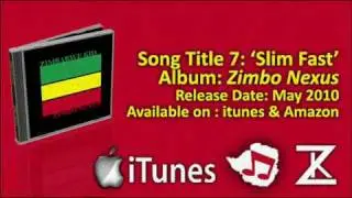 ZIMBO NEXUS Album Snippet- ' Slim Fast ( Da lbs. Baby )  ' - :: Zimbabwe Kid