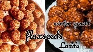 Healthy Delicious Alsi Gond ke Laddoo l winter special l Omega 3 se bharpoor
