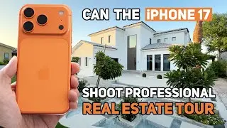 Can iPhone 17 Pro Max Shoot Professional Real Estate Video Tour?