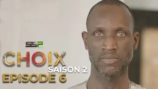 CHOIX - Saison 02 - Episode 06 - 17 Janvier 2022