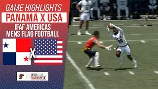 PANAMA X UNITED STATES | SEMIFINAL | MENS IFAF AMERICAS FLAG FOOTBALL 2025 | Game Highlights