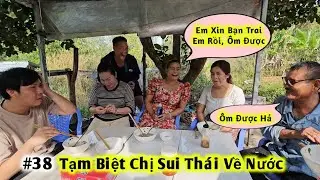 #38 Chị Sui Thái Cho Phép Anh Sui Việt Nam Ôm Tạm Biệt Cười Xỉu - DuyNisa