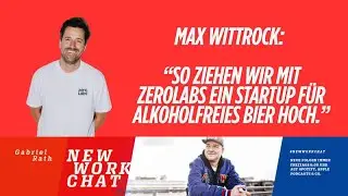 Max Wittrock, Founder mym&uuml;sli & Zerolabs: Wie wir ein Startup f&uuml;r alkoholfreies Bier hochziehen