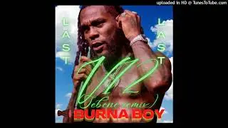 Burna Boy- Last Last (V12 Extended Sebene Remix) [By El PadR&eacute;cords]
