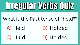 Irregular Verbs Quiz | Sharpen Your Grammar Skills with Irregular Verbs MCQ Challenge