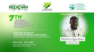 Martins Ogundare, HubConnect at the 7th Nigeria Diaspora Investment Summit