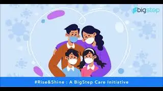 BigStep Technologies : #RiseandShine - We Care Initiative