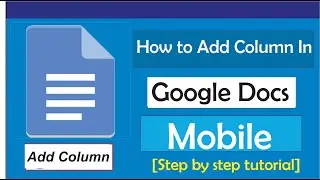 Как добавить столбец в Google Docs Mobile