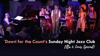 Down for the Count's Sunday Night Jazz Club: Ella & Louis Special!