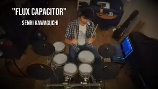 Flux Capacitor : Senri Kawaguchi (Drum Cover)