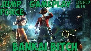 Bankai Bitch - Jump Force (Closed Beta)