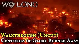 Centuries Of Glory Burned Away (Blind Run No Deaths) Wo Long Fallen Dynasty Walkthrough