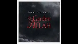 Garden of Allah:  Don Henley Tribute: Music Video