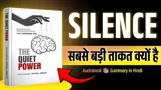 The Quiet Power - How Silence Builds Unbreakable Mental Strength | Book Summary in Hindi