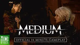 The Medium - Official 14-Minute Gameplay