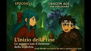 Dragon Age: The Veilguard – Il Risveglio della Minaccia Oscura | Guida 100x100 Ep.1