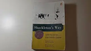 Shackleton's Way (Leadership Lessons from the Great Antarctic Explorer) book [2001]