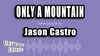 Jason Castro - Only A Mountain (Karaoke Version)