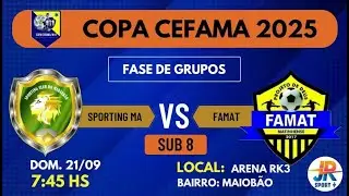 SPORTING MA X FAMAT - SUB 8 - COPA CEFAMA DE FUT 7 (2025)