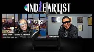 INDIE ARTIST REVEAL WORLDWIDE Interviews Christian R&B Artist Keith Mitchell